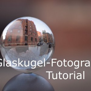 Fototutorial Glaskugel-Fotografie